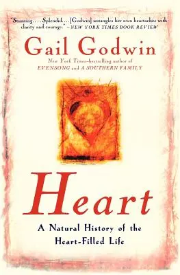 Inima: O istorie naturală a vieții pline de inimă - Heart: A Natural History of the Heart-Filled Life