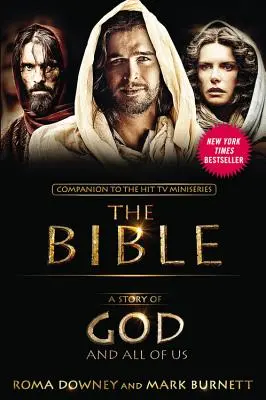 O poveste despre Dumnezeu și noi toți: Companion la miniseria TV de succes Biblia - A Story of God and All of Us: Companion to the Hit TV Miniseries The Bible