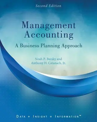 Contabilitate de gestiune: A Business Planning Approach - Management Accounting: A Business Planning Approach
