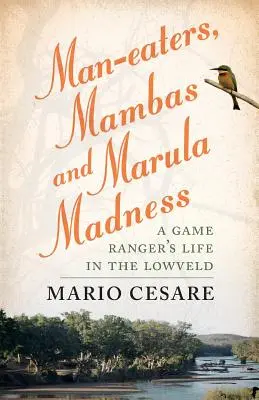 Mâncătorii de oameni, Mambas și nebunia Marula - Man-eaters, Mambas and Marula Madness