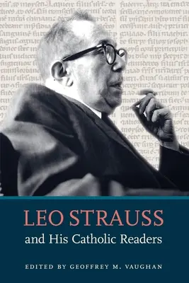 Leo Strauss și cititorii săi catolici - Leo Strauss and His Catholic Readers