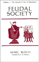 Societatea feudală, volumul 1 - Feudal Society, Volume 1