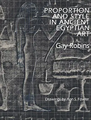 Proporție și stil în arta Egiptului Antic - Proportion and Style in Ancient Egyptian Art
