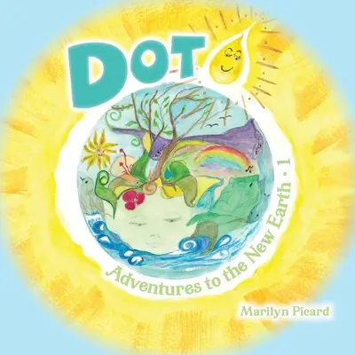 Aventurile Dot către Noul Pământ - Dot Adventures to The New Earth