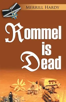 Rommel este mort - Rommel Is Dead