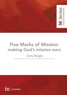 Cele cinci semne ale misiunii: A face misiunea lui Dumnezeu a noastră - The Five Marks of Mission: Making God's mission ours
