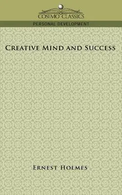 Mintea creativă și succesul - Creative Mind and Success