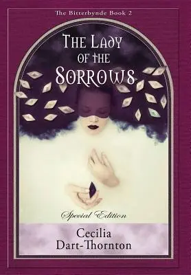 The Lady of the Sorrows - Ediție specială: The Bitterbynde Book #2 - The Lady of the Sorrows - Special Edition: The Bitterbynde Book #2