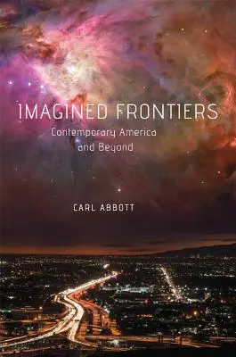 Frontiere imaginate: America contemporană și dincolo de ea - Imagined Frontiers: Contemporary America and Beyond