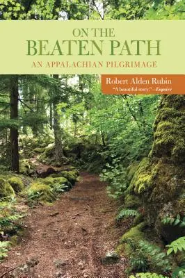 Pe cărarea bătătorită: Un pelerinaj Appalachian - On the Beaten Path: An Appalachian Pilgrimage