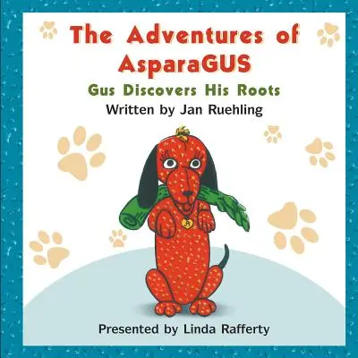 Aventurile lui AsparaGUS: Gus își descoperă rădăcinile - The Adventures of AsparaGUS: Gus Discovers His Roots