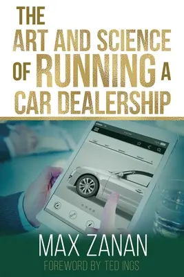 Arta și știința de a conduce o reprezentanță auto - The Art and Science of Running a Car Dealership