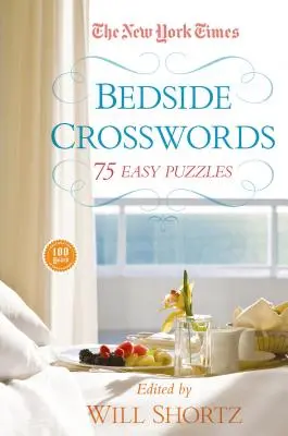 The New York Times Bedside Crosswords: 75 de puzzle-uri ușoare - The New York Times Bedside Crosswords: 75 Easy Puzzles