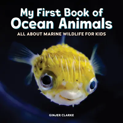 Prima mea carte cu animale oceanice: Totul despre animalele marine sălbatice pentru copii - My First Book of Ocean Animals: All about Marine Wildlife for Kids