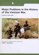 Probleme majore în istoria războiului din Vietnam: Documente și eseuri - Major Problems in the History of the Vietnam War: Documents and Essays