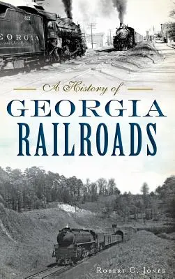 O istorie a căilor ferate din Georgia - A History of Georgia Railroads