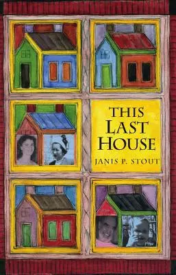 Această ultimă casă: A Retirement Memoir - This Last House: A Retirement Memoir