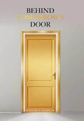 În spatele ușii de mâine - Behind Tomorrow's Door