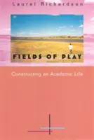 Fields of Play: Construirea unei vieți academice - Fields of Play: Constructing an Academic Life