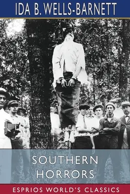Ororile sudului (Esprios Classics) - Southern Horrors (Esprios Classics)