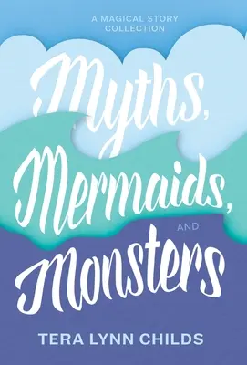 Mituri, sirene și monștri - Myths, Mermaids, and Monsters