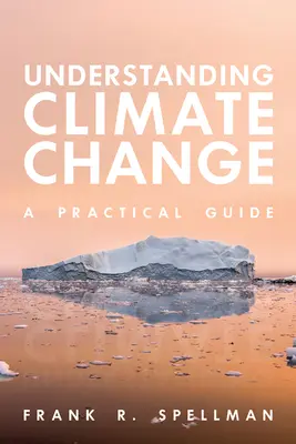 Înțelegerea schimbărilor climatice: Un ghid practic - Understanding Climate Change: A Practical Guide