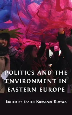 Politica și mediul în Europa de Est - Politics and the Environment in Eastern Europe