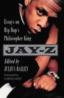 Jay-Z: Eseuri despre regele filosof al hip-hop-ului - Jay-Z: Essays on Hip Hop's Philosopher King