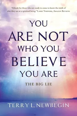 Tu nu ești cine crezi că ești - You Are Not Who You Believe You Are