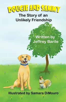 Dougie și Sammy: Povestea unei prietenii improbabile (Dougie and Sammy: The Story of an Unlikely Friendship) - Dougie and Sammy: The Story of an Unlikely Friendship