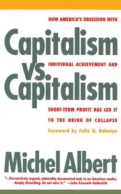 Capitalism vs. Capitalism: Cum obsesia Americii pentru realizările individuale și profitul pe termen scurt a dus-o în pragul colapsului - Capitalism vs. Capitalism: How America's Obsession with Individual Achievement and Short-Term Profit Has Led It to the Brink of Collapse