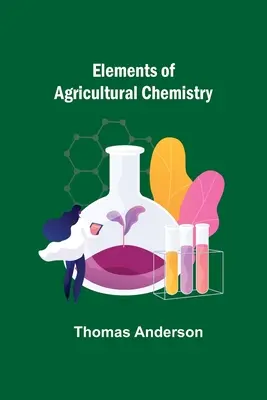 Elemente de chimie agricolă - Elements of Agricultural Chemistry