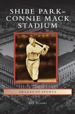 Stadionul Shibe Park-Connie Mack - Shibe Park-Connie Mack Stadium