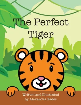 Tigrul perfect - The Perfect Tiger