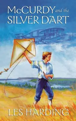 McCurdy și săgeata de argint, ediție nouă - McCurdy and the Silver Dart, New Edition