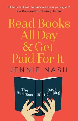 Citiți cărți toată ziua și fiți plătiți pentru asta: Afacerea de book coaching - Read Books All Day and Get Paid For It: The Business of Book Coaching