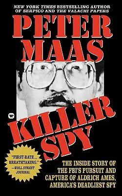 Spionul ucigaș: Povestea din interior a urmăririi și capturării de către FBI a lui Aldrich Ames, cel mai mortal spion al Americii - Killer Spy: Inside Story of the FBI's Pursuit and Capture of Aldrich Ames, America's Deadliest Spy