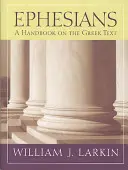 Efeseni: Un manual asupra textului grecesc - Ephesians: A Handbook on the Greek Text