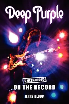 Deep Purple - Fără cenzură pe disc - Deep Purple - Uncensored on the Record