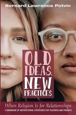 Idei vechi, practici noi: Când religia este pentru relații - Old Ideas, New Practices: When Religion Is for Relationships