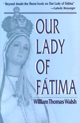 Doamna noastră de la Fatima - Our Lady of Fatima