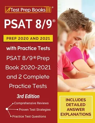 PSAT 8/9 Prep 2020 și 2021 cu teste practice: PSAT 8/9 Prep Book 2020-2021 and 2 Complete Practice Tests [3rd Edition] - PSAT 8/9 Prep 2020 and 2021 with Practice Tests: PSAT 8/9 Prep Book 2020-2021 and 2 Complete Practice Tests [3rd Edition]