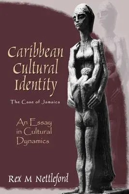 Identitatea culturală din Caraibe: Un eseu în dinamică culturală - Caribbean Cultural Identity: An Essay in Cultural Dynamics