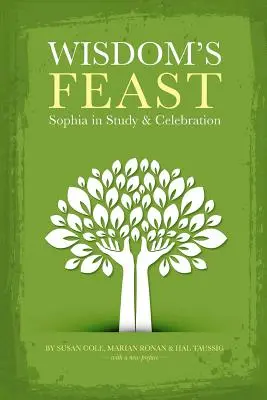 Sărbătoarea Înțelepciunii: Sophia în studiu și sărbătoare - Wisdom's Feast: Sophia in Study and Celebration