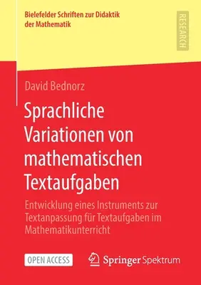 Variațiile lingvistice ale sarcinilor de text matematice: Dezvoltarea unui instrument de adaptare a textului pentru sarcinile de text în lecțiile de matematică - Sprachliche Variationen Von Mathematischen Textaufgaben: Entwicklung Eines Instruments Zur Textanpassung Fr Textaufgaben Im Mathematikunterricht