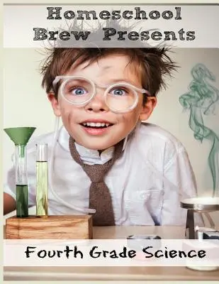 Științe pentru clasa a patra: (pentru școala la domiciliu sau practică suplimentară) - Fourth Grade Science: (For Home School or Extra Practice)