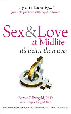 Sexul și dragostea la mijlocul vieții: E mai bine ca niciodată - Sex and Love at Midlife: It's Better Than Ever