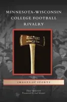 Rivalitatea Minnesota-Wisconsin în fotbalul universitar - Minnesota-Wisconsin College Football Rivalry