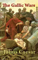 Războaiele galice - The Gallic Wars