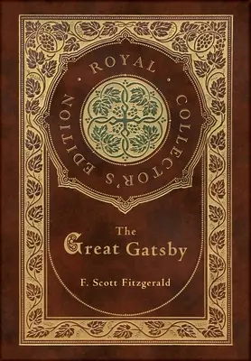 Marele Gatsby (Royal Collector's Edition) (Case Laminate Hardcover with Jacket) - The Great Gatsby (Royal Collector's Edition) (Case Laminate Hardcover with Jacket)